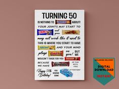 a poster with the words turning 50 on it and some candy bar stickers next to it