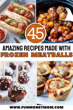 the collage shows different types of frozen meatballs and other appetizers with text overlay that reads 45 amazing recipes made with frozen meatballs