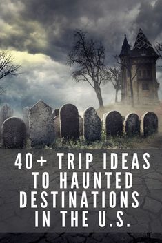 haunted graveyard in the fog with old headstones in a row, eerie feeling. text on photo: 40+ trip ideas to haunted destinations in the U.S. Haunted Road Trip, Haunted Places In America, Halloween Destinations, Vacay Spots, Haunted America, Haunted History