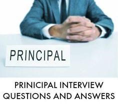 a man in a suit sitting at a table with the words principals interview questions and answers