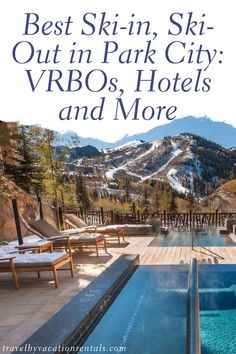 the best ski resort in park city, vrbo's hotels and more cover