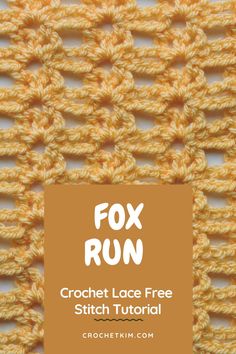 the crochet lace stitch is shown with text overlay that says fox run