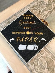 a graduation cap that says, always stay graslow best reverse is your paper