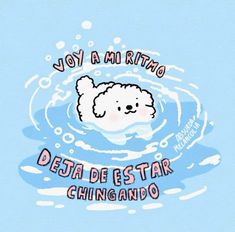 an image of a dog swimming in the water with words above it that read, you're mi ritma de estar chinanodo