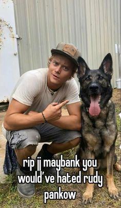 a man kneeling down next to a dog with his tongue out and the caption rip i maybank you would've hating