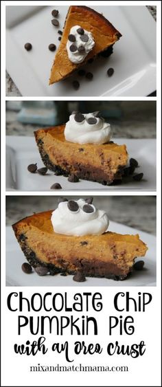 chocolate chip pumpkin pie with an oreo crust is shown on a white plate and has the words, chocolate chip pumpkin pie with an oreo crust