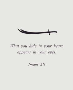 an image with the words, what you hide in your heart appears in your eyes iman ali