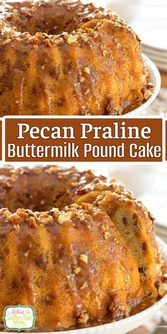 Pecan Praline Buttermilk Pound Cake Praline Pound Cake Recipe, Pecan Praline Buttermilk Pound Cake, Praline Pound Cake, Pecan Praline Cake, Praline Cake, Buttermilk Pound Cake, Patty Cake, Pecan Praline, Pound Cake Recipe