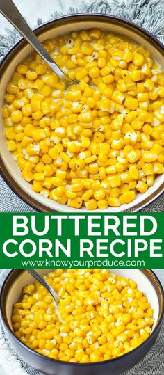 two bowls filled with corn and the words buttered corn recipe