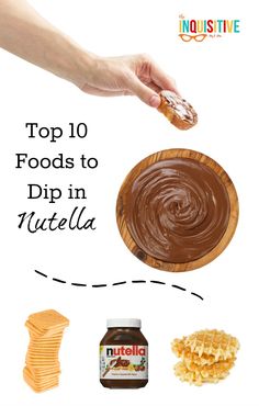 the top 10 foods to dip in nutella and how to use them for dipping