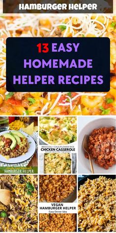 the 13 easy homemade helper recipes are shown in this collage with text overlay