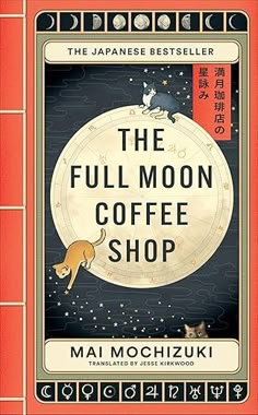 the full moon coffee shop by mai mochizuki is featured in this book