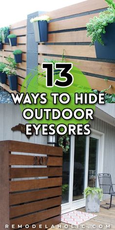 an outdoor area with wooden pallets and plants on the wall, and text overlay that reads 13 ways to hide outdoor eyesores