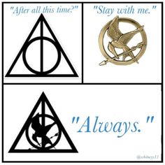 three different harry potter symbols with the words after all this time, stay with me