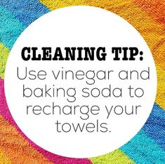 a white circle with the words cleaning tip use vinegar and baking soda to recharge your towels