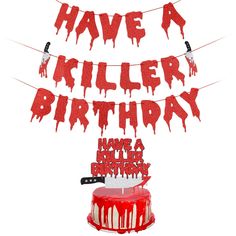 a birthday cake with red icing that says have a killer birthday