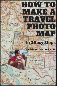 a map with the words how to make a travel photo map in 3 easy steps