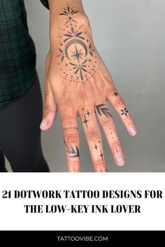 a woman with tattoos on her hand and the words 21 dotwork tattoo designs for the low - key ink lover