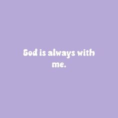 purple widgets, lavander widgets, lilac widgets, quotes Lilac Widgets, Widgets Quotes, God Is With Me, Worship Praise, Seek God, Inspiration Wallpaper, Study Scripture, King Jesus, God Is