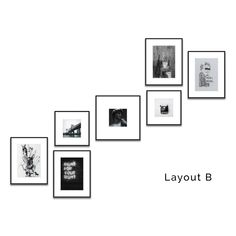 black and white photographs are arranged on the wall with words layout b written below them