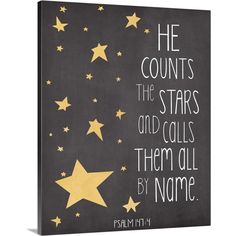 a chalkboard with stars and the words he counts the stars and calls them all by name