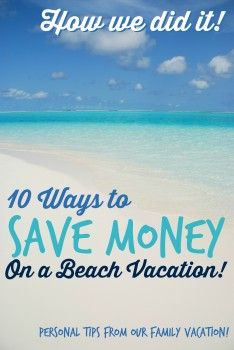 a beach with the words 10 ways to save money on a beach vacation written in blue