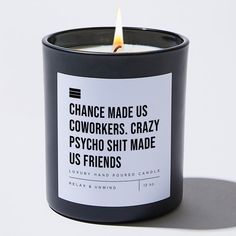 a candle with a quote on it sitting in front of a white background that says sometimes you forget, you're awesome so this candle is your reminder