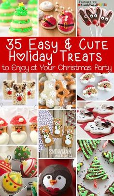 christmas treats and desserts are featured in this collage with the words, 5 easy & cute holiday treats to enjoy at your christmas party