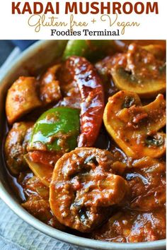 a bowl filled with food and the words kadai mushroom glupen free vegan