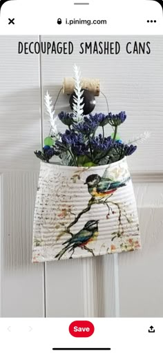 an image of a vase with flowers in it and the words decoupaged smashed cans above it