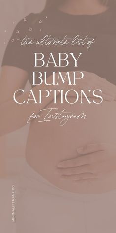 a pregnant woman's belly with the words we ultimate list of baby bump captions for