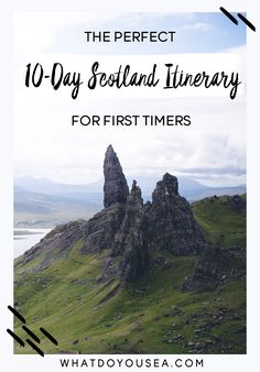 the perfect 10 - day scotland itinery for first timers with text overlay