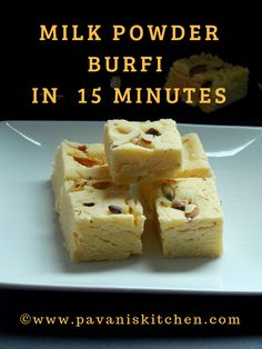 four pieces of cake sitting on top of a white plate with the words milk powdered burfi in 15 minutes