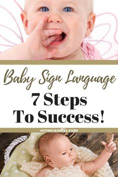 a baby sitting in a basket with the words baby sign language 7 steps to success