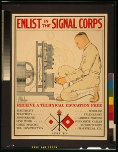 A picture of Enlist in the Signal Corps--Receive a technical education free Ww1 Propaganda Posters, Submarine Cable, Ww2 Posters, Army Poster, Military Quotes, Brown Art, Nikola Tesla, Propaganda Posters, United States Army