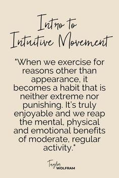 Healing Through Movement, Movement Is Life Quote, Body Positive Exercise, Body Positive Workout, Moving Your Body Quotes, Quotes About Intuitive Eating, Health At Every Size Truths, Move Your Body Quotes, Intuitive Exercise