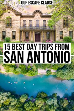 an aerial view of san antonio with the words best day trips from san antonio on it