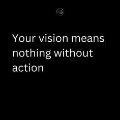 Your vision means nothing without action. #BuildResilience #PositiveMindset #GrowthMindset #MindsetMatters #FortifiedMensMindset #EmpoweredMen #mentalstrength #MensMentalHealth