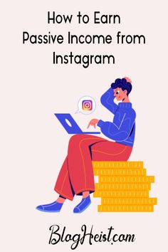 a woman sitting on top of stacks of coins with the words how to earn passive income from instagram