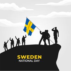 silhouettes of people holding a flag on top of a hill with the text sweden national day