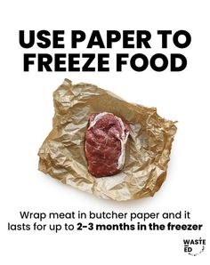 a piece of meat sitting on top of a foil wrapper with the words use paper to freeze food