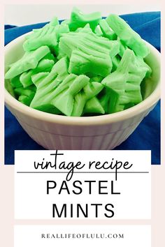 a bowl full of pastel mints with the words vintage recipe pastel mints