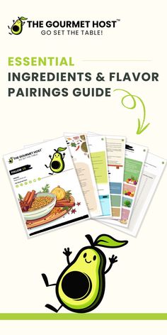 the gourmet host's guide to essential ingredients and flavor pairings