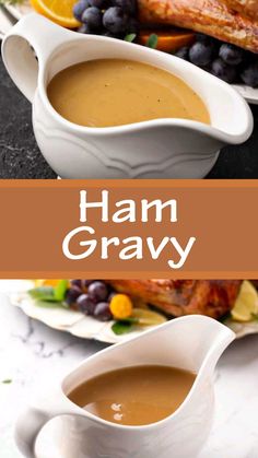 ham gravy is served with grapes, oranges and blueberries on the side