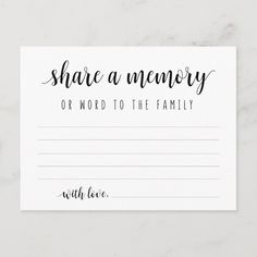 a white card with black ink that says share a memory or word to the family