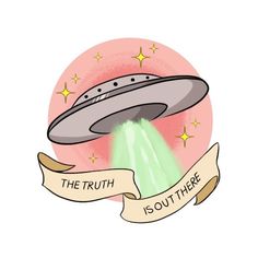 an alien flying through the air with a banner around it that says, the truth is out there