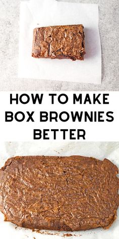 two pictures with the words how to make box brownies better on top and bottom