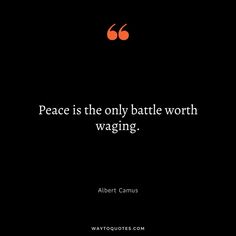 albert camus quote about peace is the only battle worth waging on black background