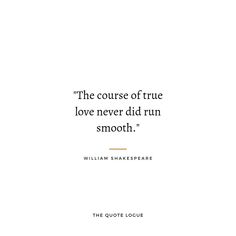 william shakespeare quote about true love and the course of true love never did run smooth