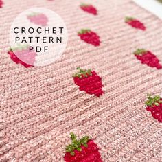 a close up of a knitted blanket with strawberries on it and the words crochet pattern pdf